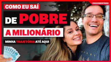 TUDO O QUE FIZ ATÉ CHEGAR ONDE CHEGUEI [De pobre a milionário]