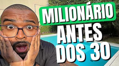 Faça isso Se quiser ser Milionário antes dos 30 | Fique Rico sendo Jovem -Tiago Fonseca