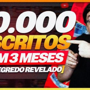 7 SEGREDOS PARA MONETIZAR SEU CANAL E PEGAR 10 MIL INSCRITOS EM 3 MESES