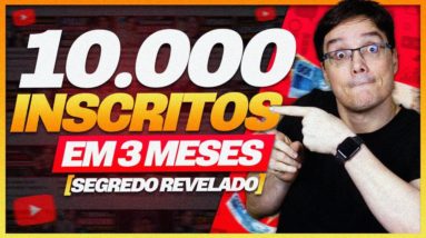 7 SEGREDOS PARA MONETIZAR SEU CANAL E PEGAR 10 MIL INSCRITOS EM 3 MESES