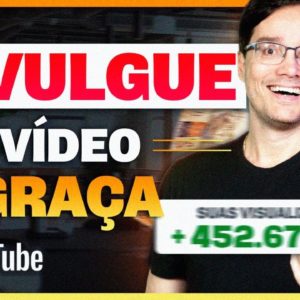 11 FORMAS DE DIVULGAR SEU VIDEO DENTRO DO YOUTUBE [DE GRAÇA]