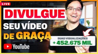 11 FORMAS DE DIVULGAR SEU VIDEO DENTRO DO YOUTUBE [DE GRAÇA]