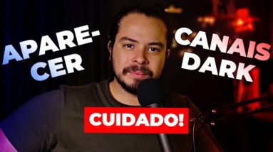 Canais Dark ou mostrar o rosto: O que é melhor? (Cuidado!)