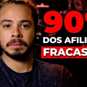 Por isso que 90% dos Afiliados iniciantes FRACASSAM no Marketing Digital