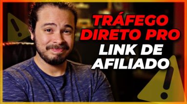 Tráfego Direto: CUIDADO ao anunciar direto pro link de afiliado!