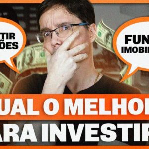 FUNDOS IMOBILIÁRIOS VS AÇÕES: QUAL A MELHOR OPÇÃO PARA QUEM ESTÁ COMEÇANDO A INVESTIR?