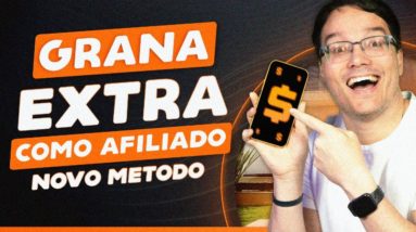 FAÇA GRANA EXTRA COMO AFILIADO! [MÉTODO NOVO RÁPIDO E FÁCIL]