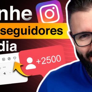 Como Ganhar SEGUIDORES no INSTAGRAM | Incríveis Novidades p/ Ganhar Seguidores Rápidos no Instagram