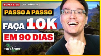 O MEU PASSO A PASSO PARA CHEGAR EM R$10.000 EM 90 DIAS [Super Live]