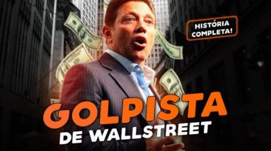 O GOLPISTA DE 100 MILHÕES DE DÓLARES! A HISTÓRIA COMPLETA DO LOBO DE WALLSTREET