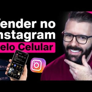 COMO VENDER no INSTAGRAM com CELULAR RÁPIDO E FACIL (Atualizado)