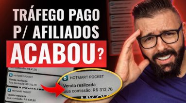 TRÁFEGO PAGO PARA AFILIADOS, SATURADO, ACABOU? E AGORA?