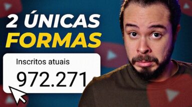 2 ÚNICAS Formas de Como crescer no YouTube em 2022