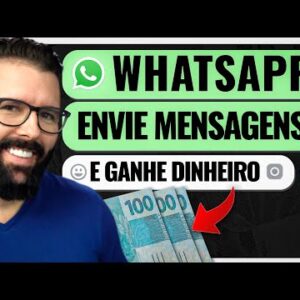 Como Ganhar Dinheiro com Whatsapp, Entenda Isso Para Ganhar R$ 4.587,25 p/ Mês no Whatsapp