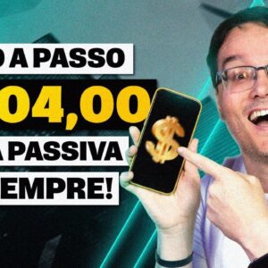 COMO GANHAR R$ 504,00 PARA SEMPRE DE RENDA PASSIVA TODOS OS MESES (passo a passo)