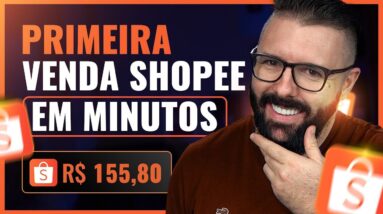 AFILIADO SHOPEE, COMO FAZER A PRIMEIRA VENDA EM MINUTOS