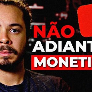 Não caia na pegadinha de Monetizar o Canal - Lives de Segunda #19