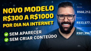 🔴 Aula 01 - Novo Modelo, R$300 a R$1000 por dia na internet, sem aparecer, sem criar conteúdo