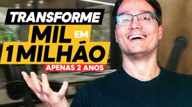 1000 REAIS EM 1 MILHÃO! O MELHOR INVESTIMENTO DO MUNDO