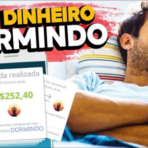 GANHAR DINHEIRO DORMINDO! TUDO QUE VOCÊ PRECISA SABER PARA VENDER SEM PARAR