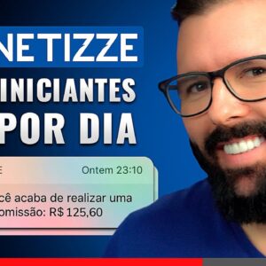 Monetizze Como Funciona para Iniciantes, Passo a Passo R$120 p/ Dia (Vender na Monetizze Atualizado)