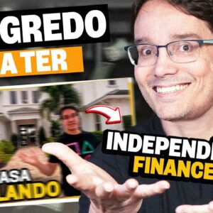 INDEPENDÊNCIA FINANCEIRA: TUDO O QUE VOCÊ PRECISA SABER PARA ALCANÇAR!