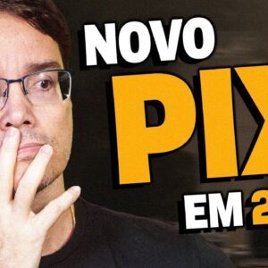 NOVO PIX EM 2023! O QUE VAI MUDAR?