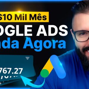 GOOGLE ADS | A Estratégia p/ Ganhar R$10 MIL por Mês Começando do Zero (Passo a Passo)