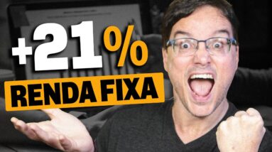 RENDA FIXA RENDENDO MAIS DE 21% AO ANO?! ISSO É POSSÍVEL?