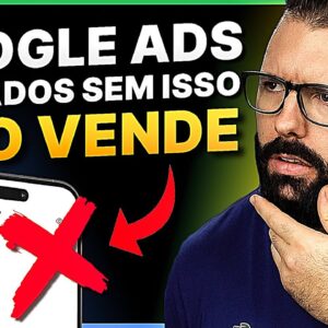 Google Ads p/ Afiliados NÃO FUNCIONA Sem Isso (Para Vender no Google Ads Você Precisa Disso)