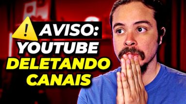 O YouTube está DELETANDO Canais de Afiliados (o que fazer?)