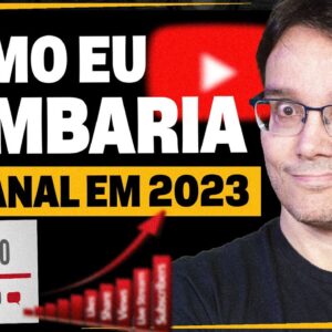 COMO EU BOMBARIA UM CANAL DO ZERO EM 2023 [Sem Dinheiro]