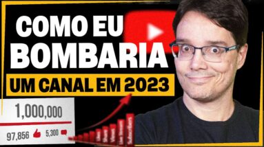 COMO EU BOMBARIA UM CANAL DO ZERO EM 2023 [Sem Dinheiro]