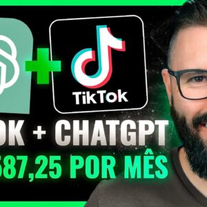 TIKTOK e CHATGPT Como Ganhar Dinheiro com TikTok  Automaticamente com o ChatGPT