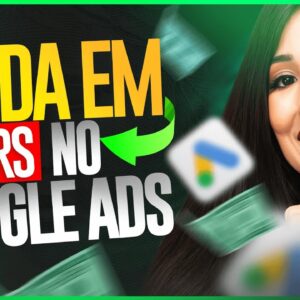 GOOGLE ADS PARA AFILIADOS 2023: Estratégia Para Vender Rápido Em 7 Passos Simples