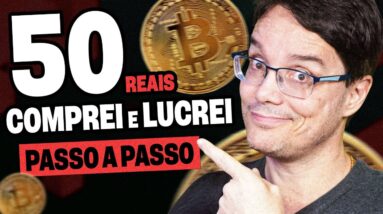 COMPREI 50 REAIS EM BITCOIN E JÁ LUCREI [PASSO A PASSO]