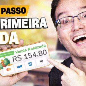 ESTRATÉGIA COMPLETA PRA SUA PRIMEIRA VENDA ONLINE (PASSO A PASSO)