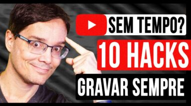 10 DICAS DE COMO PRODUZIR VIDEOS (BONS) SEM TER TEMPO SOBRANDO