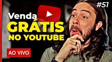 Estratégia GRÁTIS p/ vender TODO DIA usando o YouTube | Live aberta p/ perguntas #51