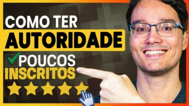 COMO SER CONSIDERADO AUTORIDADE NO YOUTUBE COM POUCOS INSCRITOS