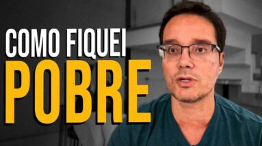 ENTENDA COMO EU FIQUEI POBRE [A Verdadeira História]