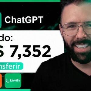 Como Ganhar R$7.532 no primeiro mês com o ChatGPT - Veja o Passo a Passo Completo e Atualizado