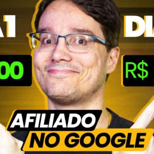 R$ 5.700,00 TODO MÊS COMO AFILIADO NO GOOGLE [NA PRÁTICA]