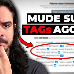 Mude suas TAGS e ganhe muitas visualizações no YouTube